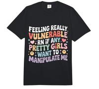 Vulnerable RN If Pretty Girls Want To Manipulate Me - Comfort Colors Adult Heavyweight T-Shirt