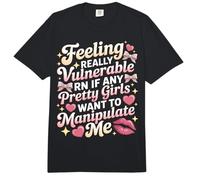 Vulnerable RN If Pretty Girls Want To Manipulate Me - Comfort Colors Adult Heavyweight T-Shirt