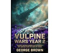 Vulpine Wars Year 2: Ancient cannons awaken as a predatory new species hunts the stars for blood.