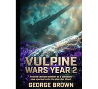 Vulpine Wars Year 2: Ancient cannons awaken as a predatory new species hunts the stars for blood.
