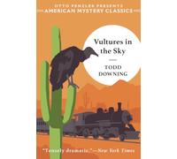 Vultures in the Sky: 0 (An American Mystery Classic)