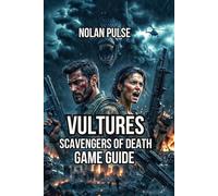 Vultures - Scavengers of Death Game Guide: Character Builds, Weapon Loadout Optimization, and Resource Management