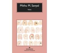 Vulva. La revelación del sexo invisible | Mithu M. Sanyal