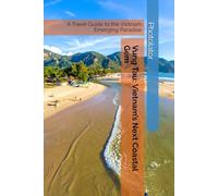Vung Tau: Vietnam’s Next Coastal Gem: A Travel Guide to the Vietnam Emerging Paradise