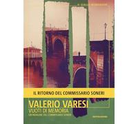 Vuoti di memoria. Un'indagine del commissario Soneri (Il giallo Mondadori)