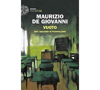 Vuoto per i Bastardi di Pizzofalcone (Einaudi. Stile libero big)