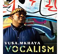 Vusa Mkhaya - Vusa Mkhaya : Vocalism