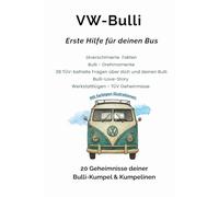 VW Bulli: Erste Hilfe für deinen Bus -Mit farbigen Illustrationen