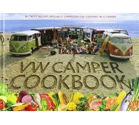 VW Camper Cookbook: 80 Tasty Recipes Specially Composed for Cooking in a Camper