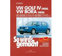 VW Golf IV Diesel 9/97-9/03, Bora Diesel 9/98-5/05: So wird's gemacht - Band 112