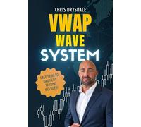 VWAP Wave System: Day Trade the Futures Market with Structure, Context, and a Discretionary Edge