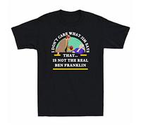 VXCEVF White Yellow Black Red Mens Women T Shirt 100% Cotton Retro That I is The Franklin Ben Jim What Care Not Men's Don't Real Says(XX-Large)
