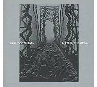 Leon Vynehall - Nothing Is Still