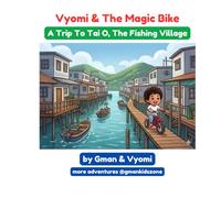 Vyomi & The Magic Bike: A Trip To Tai O, The Fishing Village