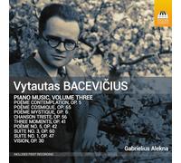 Vytautas Bacevicius: Piano Music, Vol. 3