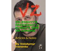 VZ: Zelenskyy’s Presidency & Russia’s War On Ukraine: Articles & Notes