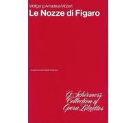 W.A. Mozart: Le Nozze Di Figaro (Libretto). Para Ópera