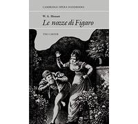 W. A. Mozart: Le Nozze di Figaro Paperback (Cambridge Opera Handbooks)