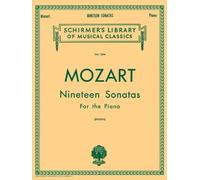 W.a. mozart: nineteen sonatas for the piano piano (Schirmer's Library of Musical Classics, 1304)