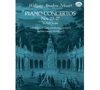 W.a. mozart: piano concertos nos. 23-27 (full score): In Full Score. with Mozart's Cadenzas for No.s 23 and 27 and the Concert Rondo in D (Dover Orchestral Music Scores)
