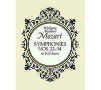 W.a. mozart: symphonies nos. 22-34 (Dover Orchestral Music Scores)