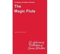 W.a. mozart: the magic flute (libretto) livre sur la musique