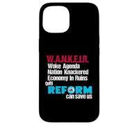 W.A.N.K.E.I.R Woke Agenda Nation Knackered Economy In Ruins Carcasa para iPhone 15