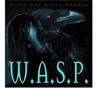 W.A.S.P. - Still Not Black Enough