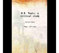 W.B. Yeats; a critical study 1915 [Hardcover]