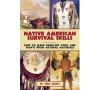 W. Ben Hunt Native American Survival Skills (Tapa blanda) (Importación USA)