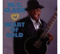 W.C. Clark - Heart Of Gold