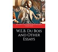W.E.B. Du Bois and Other Essays