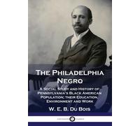 W E B Du Bois The Philadelphia Negro (Tapa blanda)