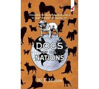W E Mason Dogs of All Nations (Tapa blanda)