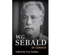 W. G. Sebald in Context (Literature in Context)