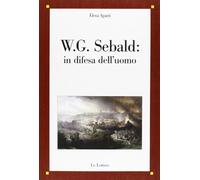 W. G. Sebald: in difesa dell'uomo (Saggi)