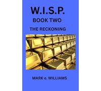 W.I.S.P. BOOK TWO: THE RECKONING