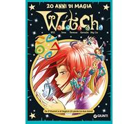W.i.t.c.h.. 20 anni di magia. Da D'illusioni e di bugie a Un ponte tra due mondi (Vol. 2) (W.i.t.c.h. Comics)