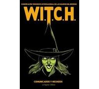 W.I.T.C.H. Conspiración terrorista internacional de las mujeres del infierno. Comunicados y hechizos | W.i.t.c.h. (conspiración Terrorista Internacion