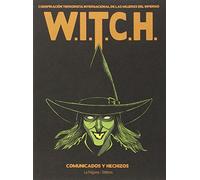 W.I.T.C.H. Conspiración terrorista internacional de mujeres - 11ª edición: Comunicados y hechizos (RESISTENTES)