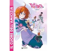 W.I.T.C.H. Il reboot. Il cuore dell'amicizia (Vol. 1) (Graphic novel)