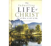 W Ian Thomas The Indwelling Life of Christ (Tapa dura)