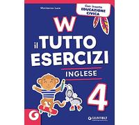 W il tutto esercizi. Inglese. Per la Scuola elementare (Vol. 4)