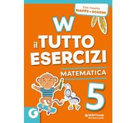 W il tutto esercizi. Matematica. Per la Scuola elementare. Con espansione online (Vol. 5)