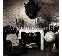 W-INDS. - ANOTHER WORLD(CD only)