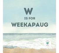 W is for Weekapaug (Nature & Beach Alphabet Books)