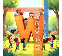 W Is for Wild: 25 Things to See That Start With W (BrightField ABC Discovery Series)