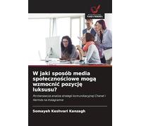 W jaki sposób media spolecznościowe mogą wzmocnic pozycję luksusu?: Porównawcza analiza strategii komunikacyjnej Chanel i Hermès na Instagramie