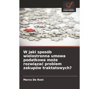W jaki sposób wielostronna umowa podatkowa może rozwiązać problem zakupów traktatowych?