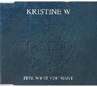W.,Kristine - Feel What You Want [Import]